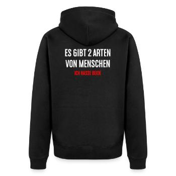 ES GIBT 2 ARTEN VON MENSCHEN ICH HASSE BEIDE - Unisex Premium Bio Zip Hoodie - Schwarz - Hinten - Nico (187cm)
