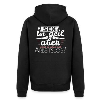 arbeitslos Spruch - Unisex Premium Bio Zip Hoodie - Schwarz - Hinten - Nico (187cm)