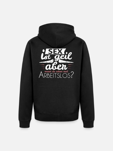 arbeitslos Spruch - Unisex Premium Bio Zip Hoodie - Schwarz