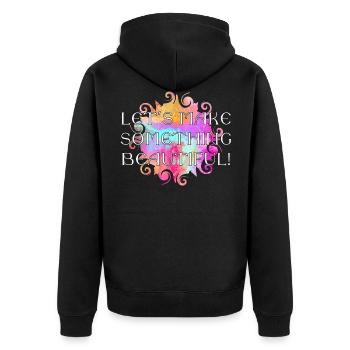 Message - Lets make somthing beautiful 2 - Unisex Premium Bio Zip Hoodie - Schwarz - Hinten - Nico (187cm)