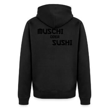 Muschi oder Sushi Erotik Urlaub Funshirt - Unisex Premium Bio Zip Hoodie - Schwarz - Hinten - Nico (187cm)