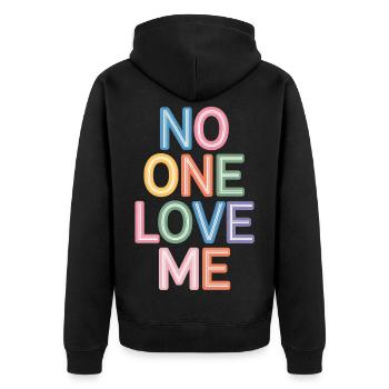 Say No One  Love Me Colorful Text Print - Unisex Premium Organic Zip Hoodie - black - Back - Nico (187cm)