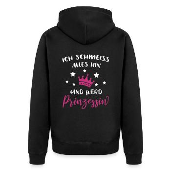 Ich Schmeiß Alles Hin Und Werd Prinzessin Geschenk - Unisex Premium Bio Zip Hoodie - Schwarz - Hinten - Nico (187cm)