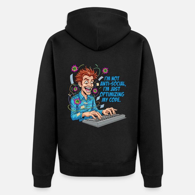 Code Optimizer: Anti-social? Just coding! - Unisex Premium Organic Zip Hoodie - black