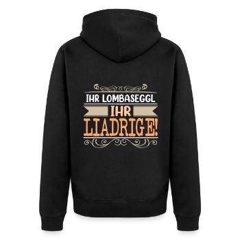 Ihr Lombaseggl Ihr Liadrige - Unisex Premium Bio Zip Hoodie - Schwarz - Hinten - Nico (187cm)