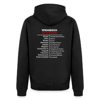 Wienerisch für Anfänger - Austria Mundart Dialekt - Unisex Premium Bio Zip Hoodie - Schwarz - Hinten - Nico (187cm)