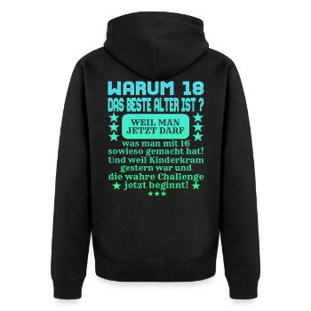 WARUM 18 DAS BESTE ALTER IST. Geburtstag Geschenk. - Unisex Premium Bio Zip Hoodie - Schwarz - Hinten - Nico (187cm)