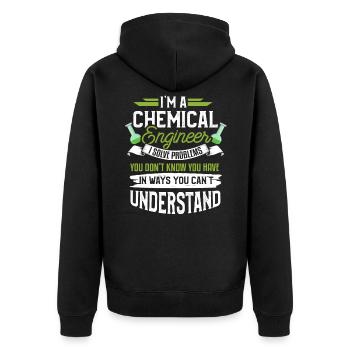 Chemical Engineer Engineer Funny Saying Gift - Unisex Premium Organic Zip Hoodie - black - Back - Nico (187cm)