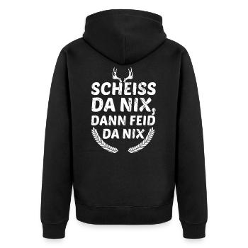 Scheiss Da Nix Dann Feid Da Nix Bayrischer Spruch - Unisex Premium Bio Zip Hoodie - Schwarz - Hinten - Nico (187cm)