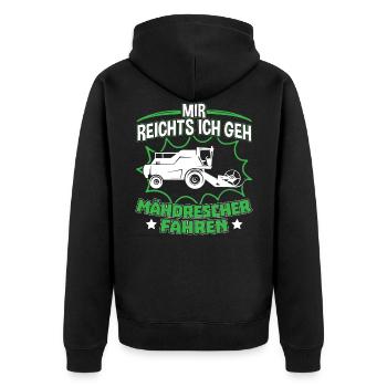 Mir Reichts - Ich geh Mähdrescher fahren - Unisex Premium Bio Zip Hoodie - Schwarz - Hinten - Nico (187cm)