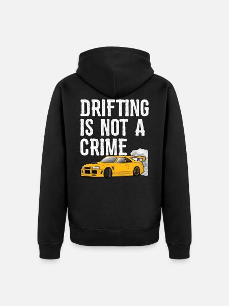 Drifting is not a Crime - Drift Race Car Gift idea - Unisex Premium Organic Zip Hoodie - black