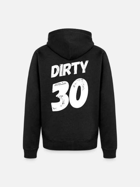 Dirty 30 30th birthday - Unisex Premium Organic Zip Hoodie - black