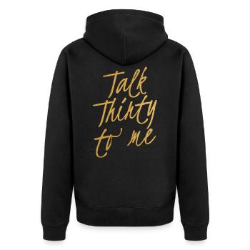 Talk Thirty To Me Gold 30. Geburtstag - Unisex Premium Bio Zip Hoodie - Schwarz - Hinten - Nico (187cm)