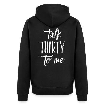 Talk Thirty To Me 30. Geburtstag - Unisex Premium Bio Zip Hoodie - Schwarz - Hinten - Nico (187cm)