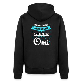 Ich muss nicht Nein sagen ich bin die Omi - Unisex Premium Bio Zip Hoodie - Schwarz - Hinten - Nico (187cm)