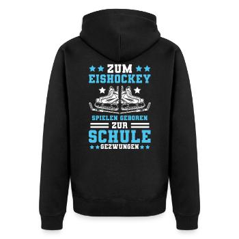 Zum Eishockey spielen geboren zur Schule gezwungen - Unisex Premium Bio Zip Hoodie - Schwarz - Hinten - Nico (187cm)