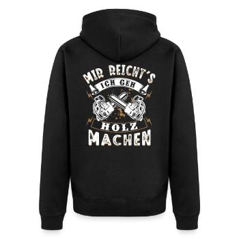 Mir Reicht's Ich geh Holz machen Förster Holzfälle - Unisex Premium Bio Zip Hoodie - Schwarz - Hinten - Nico (187cm)