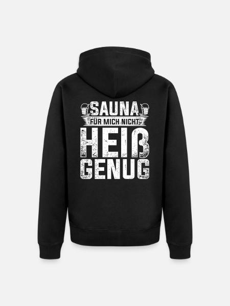 Lustiger Sauna saunieren Spruch - Unisex Premium Bio Zip Hoodie - Schwarz
