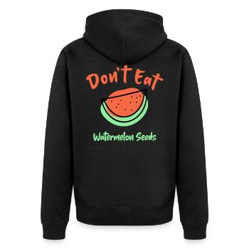 Don't Eat Watermelon Seeds - Unisex Premium Bio Zip Hoodie - Schwarz - Hinten - Nico (187cm)
