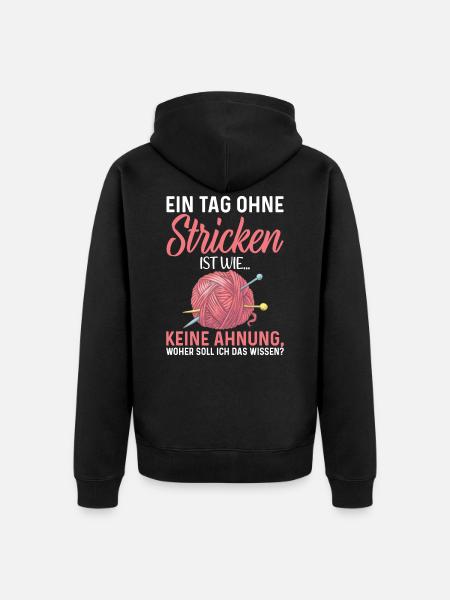 Stricken Spruch Geschenk - Unisex Premium Bio Zip Hoodie - Schwarz