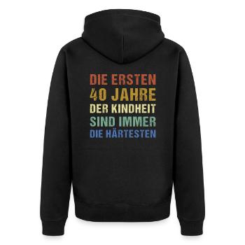 Die ersten 40 Jahre der Kindheit 40.Geburtstag - Unisex Premium Bio Zip Hoodie - Schwarz - Hinten - Nico (187cm)