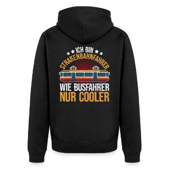 Straßenbahnfahrer Spruch Tram Straßenbahn - Unisex Premium Bio Zip Hoodie - Schwarz - Hinten - Nico (187cm)