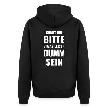 Könnt Ihr bitte etwas leiser dumm sein - Dummheit - Unisex Premium Bio Zip Hoodie - Schwarz - Hinten - Nico (187cm)