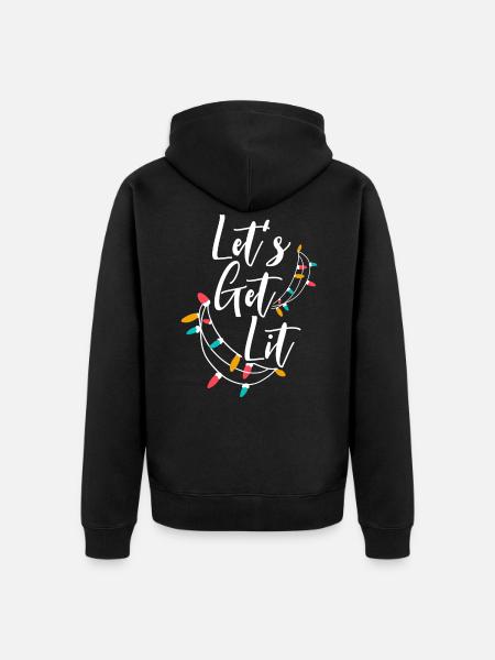 Let's Get Lit Weihnachtsbeleuchtung Weihnachten Frohe Feiertage - Unisex Premium Bio Zip Hoodie - Schwarz