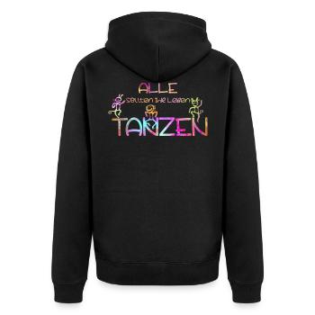 Alle sollten ihr Leben TANZEN 3 - Unisex Premium Bio Zip Hoodie - Schwarz - Hinten - Nico (187cm)