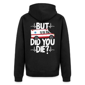Aber sind Sie gestorben Lustig EMT EMS Ambulance Technician - Unisex Premium Bio Zip Hoodie - Schwarz - Hinten - Nico (187cm)