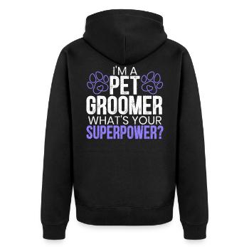 I'm A Pet Groomer What's Your Superpower - Unisex Premium Organic Zip Hoodie - black - Back - Nico (187cm)