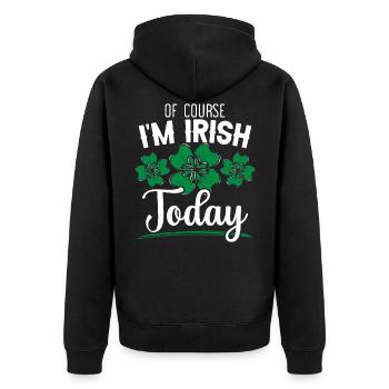 Natürlich bin ich Irish Pride Today St. Patrick's Day - Unisex Premium Bio Zip Hoodie - Schwarz - Hinten - Nico (187cm)