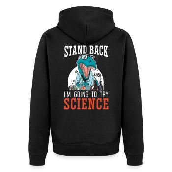Ich werde versuchen Wissenschaft Wissenschaftler Chemiker Biologie - Unisex Premium Bio Zip Hoodie - Schwarz - Hinten - Nico (187cm)