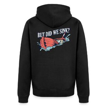 But Did We Sink Bootsführer Geschenk - Unisex Premium Bio Zip Hoodie - Schwarz - Hinten - Nico (187cm)