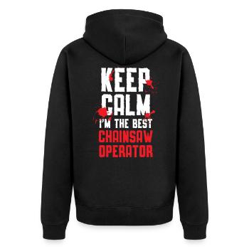 Keep Calm I'm The Best Chainsaw Operator - Unisex Premium Organic Zip Hoodie - black - Back - Nico (187cm)