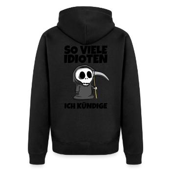 So viele Idioten Ich kündige - Sensenmann Reaper - Unisex Premium Bio Zip Hoodie - Schwarz - Hinten - Nico (187cm)