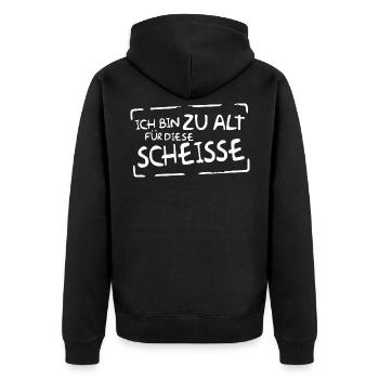 ZU ALT FÜR DIESE SCHEISSE - Lustige Sprüche - Unisex Premium Bio Zip Hoodie - Schwarz - Hinten - Nico (187cm)