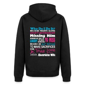 Sacrifices For True Love Electrician Wife - Unisex Premium Organic Zip Hoodie - black - Back - Nico (187cm)
