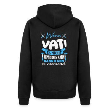 Wenn VATI es nicht reparieren kann Lustiger Spruch - Unisex Premium Bio Zip Hoodie - Schwarz - Hinten - Nico (187cm)