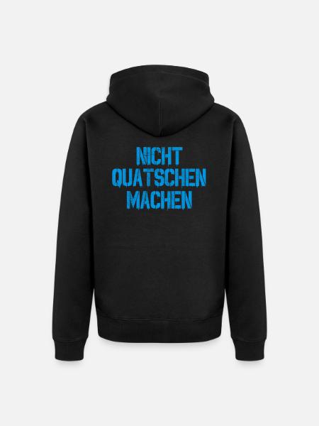 Nicht Quatschen Machen - Unisex Premium Bio Zip Hoodie - Schwarz