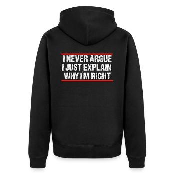 I never argue i just explain why im right - Veste à capuche bio Premium Unisexe - noir - Dos - Nico (187cm)