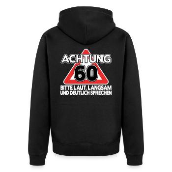 Geschenk 60. Geburtstag 60 Jahre lustig Spruch - Unisex Premium Bio Zip Hoodie - Schwarz - Hinten - Nico (187cm)