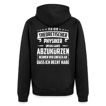 Theoretischer Physiker Physik lustige Geschenkidee - Unisex Premium Bio Zip Hoodie - Schwarz - Hinten - Nico (187cm)