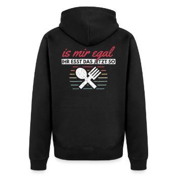 Is Mir Egal Ihr Esst Das Jetzt So Essen Kochen - Unisex Premium Bio Zip Hoodie - Schwarz - Hinten - Nico (187cm)