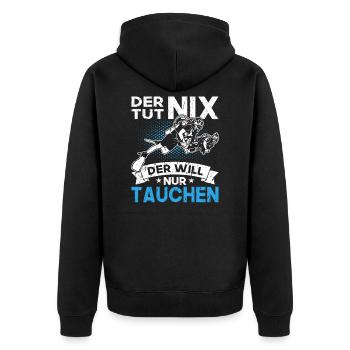 Der Tut Nix Der Will Nur Tauchen Taucher Urlaub - Unisex Premium Bio Zip Hoodie - Schwarz - Hinten - Nico (187cm)
