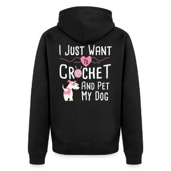 I Just Want To Crochet And Pet My Dog - Crochet - Unisex Premium Organic Zip Hoodie - black - Back - Nico (187cm)