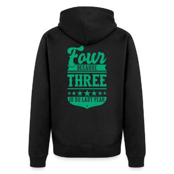 4 BECAUSE 3 IS SO LAST YEAR 4 Birthday Boys 4 - Unisex Premium Organic Zip Hoodie - black - Back - Nico (187cm)