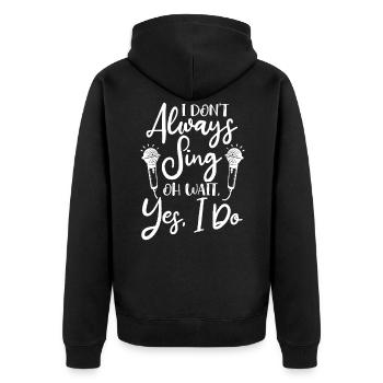Ich Singe Nicht Immer Sänger Chor Chorleiterin - Unisex Premium Bio Zip Hoodie - Schwarz - Hinten - Nico (187cm)