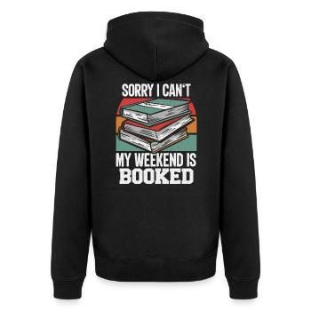 Bücher - Sorry I cant my weekend is booked - Unisex Premium Bio Zip Hoodie - Schwarz - Hinten - Nico (187cm)