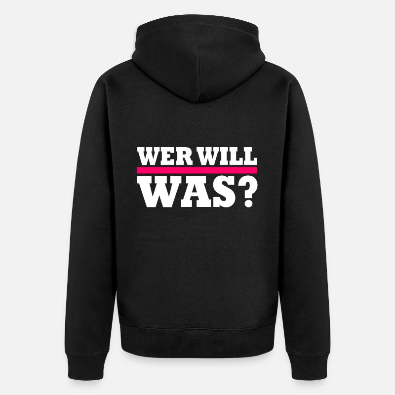 Wer will was - Unisex Premium Bio Zip Hoodie - Schwarz